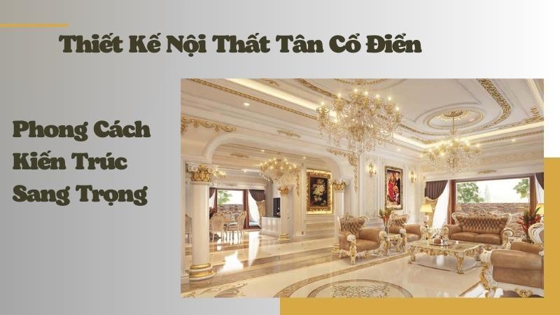 Thiết kế nội thất tân cổ điển